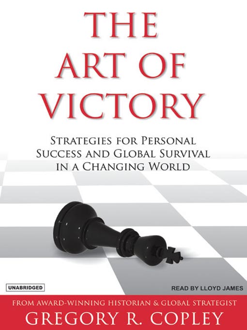 Title details for The Art of Victory by Gregory R. Copley - Available